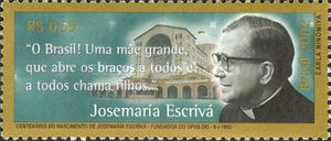 [The 100th Anniversary of the Birth of Josemaria Escriva de Balaguer, Founder of Opus Dei, Religious Organization, type DRZ]
